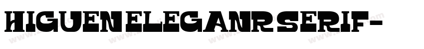 Higuen Eleganr Serif字体转换